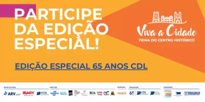 Feira Viva Cidade - Edição Especial CDL 65 Anos movimenta o Centro Leste com programação gratuita e atrações para todas as idades
